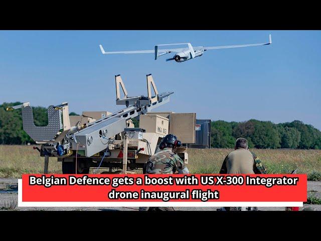 Belgian Defence gets a boost with US X 300 Integrator drone inaugural flight