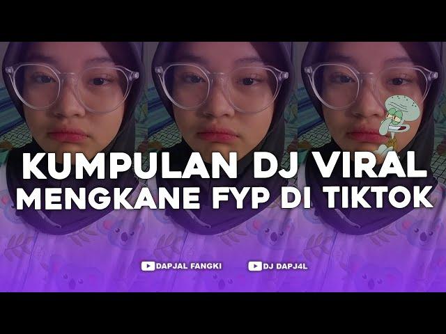 KUMPULAN DJ FYP TIKTOK FULL BASS - VIRAL DI TIKTOK TERBARU 2024 !!!