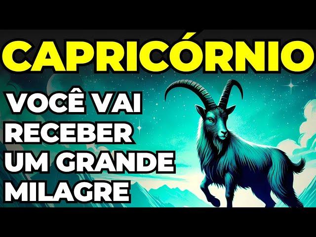 PREVISÕES SIGNO CAPRICÓRNIO:  VOCÊ PEDIU UM MILAGRE? | JÁ PODE COMEMORAR | ISSO VAI MUDAR SUA VIDA