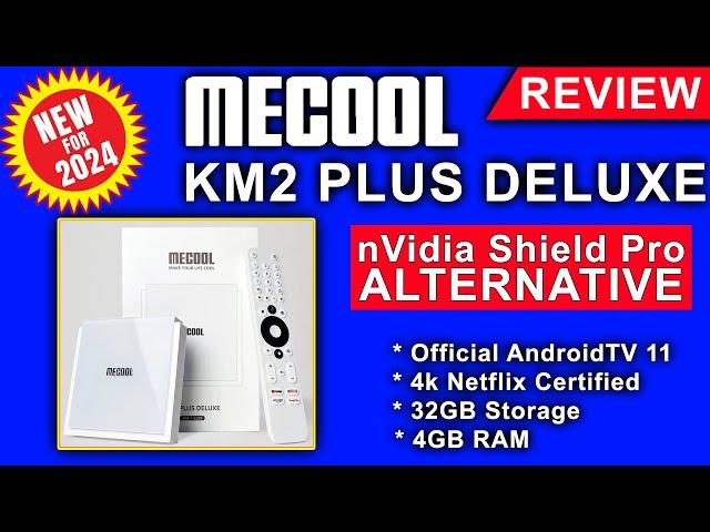 NEW! MECOOL KM2 PLUS Deluxe - Watch Before you buy the nVidia Shield!