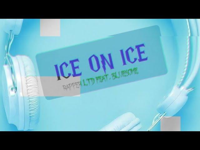 Rapper LTD - Ice on Ice (Feat. Bluesome) Beat. By Adamas Prime