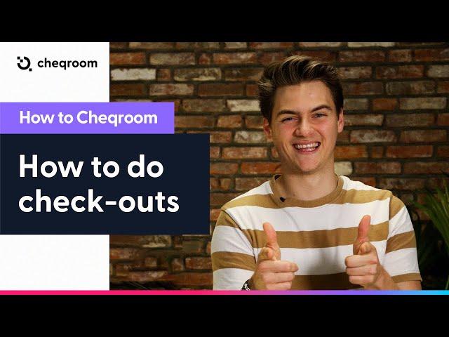 How to do check-outs in Cheqroom