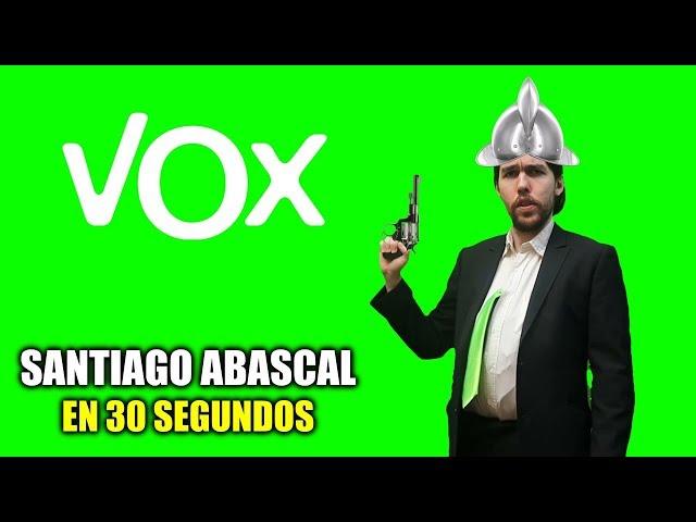 SANTIAGO ABASCAL EN 30 SEGUNDOS