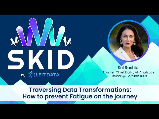 SKID 2024 Sol Rashidi | Chief Data, Analytics, AI Officer @ Fortune 100s | Presentation