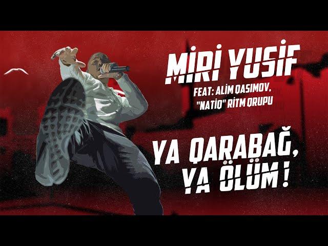 Miri Yusif ft. Alim Qasımov, "Natiq" Ritm Qrupu — Ya Qarabağ Ya Ölüm