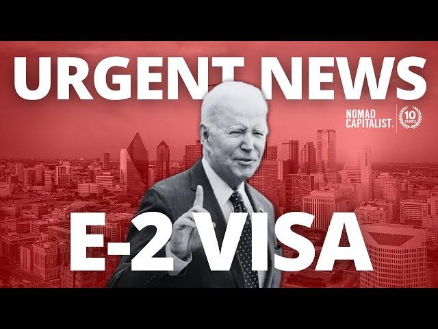 New Rules for US E-2 Visas