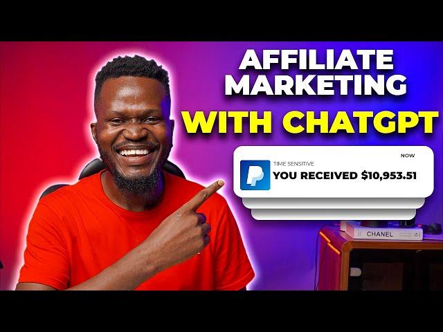 Affiliate Marketing Course FREE - ZERO To $10,953.51 with Chat GPT (A Step By Step Guide)