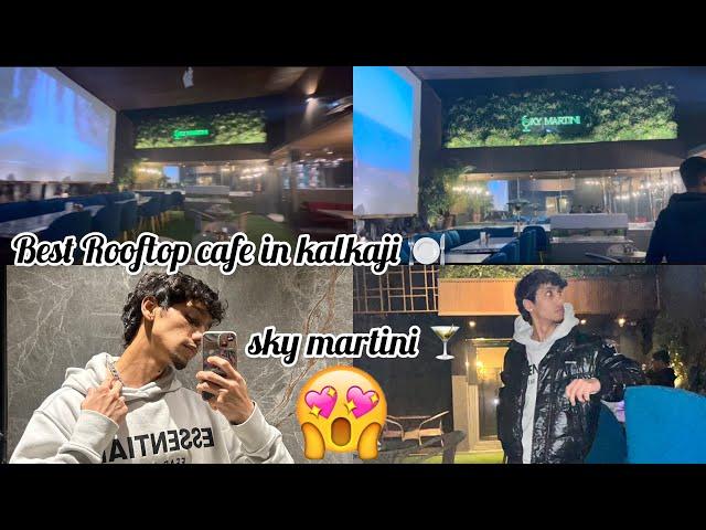 Best cafe in delhi / kalkaji vlog / sky martini rooftop cafe ️ #cafe #rooroom #rooftopcafe #vlog