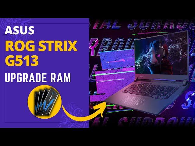 ASUS ROG Strix G15 G513 Upgrade RAM | How To Upgrade Asus ROG Strix G513I Laptop RAM