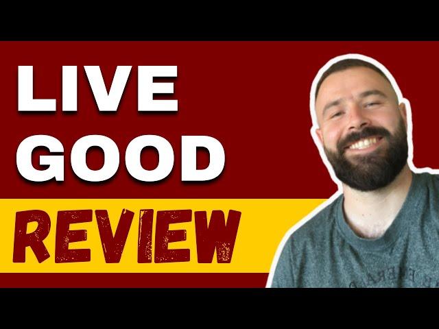 LiveGood Review - SCAM or LEGIT Affiliate Scheme? (Exposed)