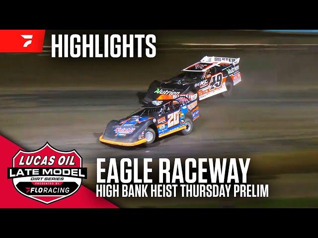 High Bank Heist Night #1 | Lucas Oil Late Model Dirt Series at Eagle Raceway 5/15/25 | Highlights