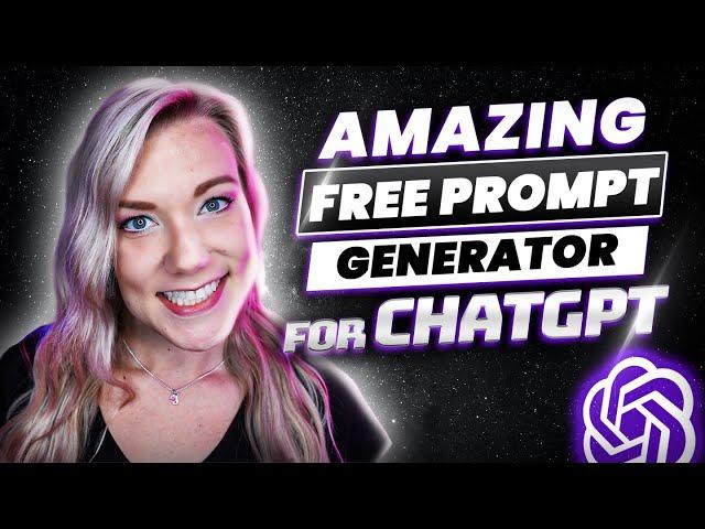 This FREE POWERFUL ChatGPT Prompt Generator is a Game-Changer!
