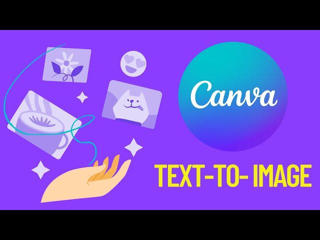 Canva Text-To-Image:  Create a Photo of ANYTHING with AI