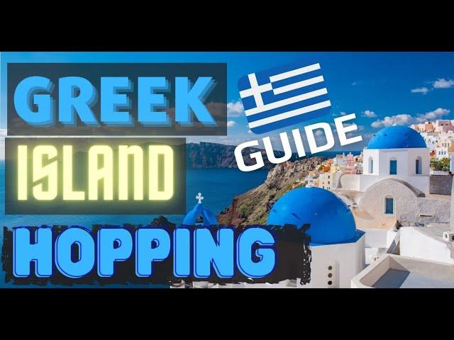 Greek Island Hopping Guide 