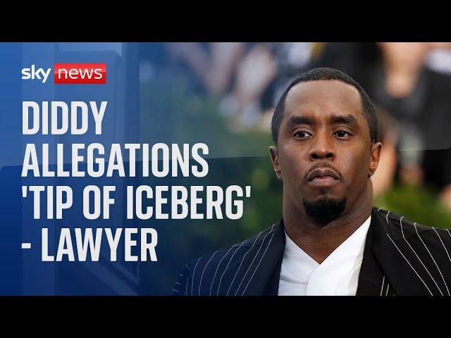 Diddy allegations just 'tip of iceberg' says lawyer