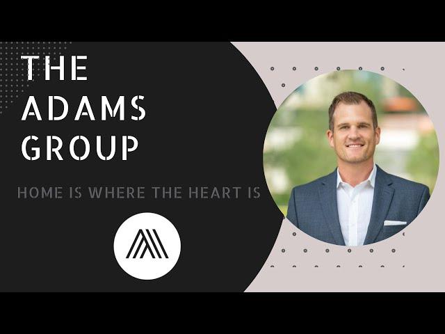 The Adams Group We Specialize in Listing Your Home ~ Ryan Adams  with our Luxury Marketing