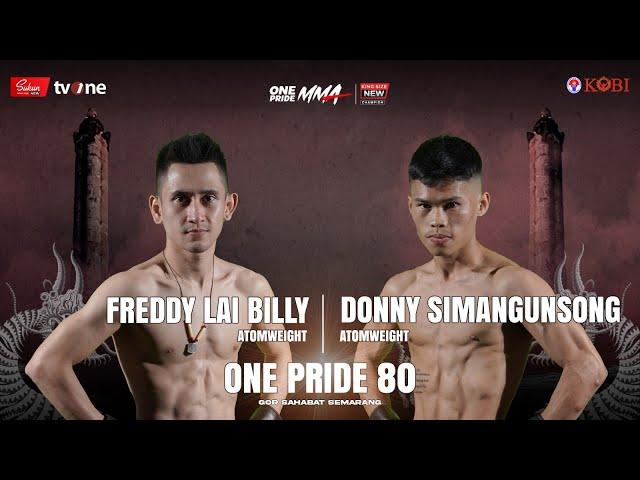 FREDDY LAI BILLY VS DONNY SIMANGUNSONG | FULL FIGHT ONE PRIDE MMA 80 KING SIZE NEW #5 SEMARANG