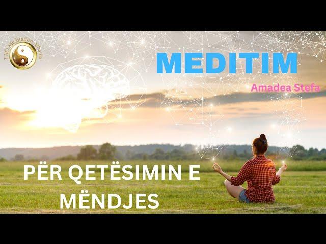 MEDITIM! Si te Qetesojm Mendjen | @AmadeaStefa   | TAO Meditation Albania