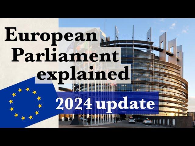 European Parliament explained - 2024 update