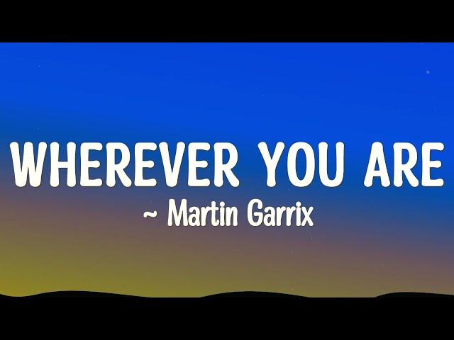Martin Garrix & DubVision feat. Shaun Farrugia - Wherever You Are (Lyrics)