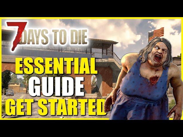 7 Days to Die | ESSENTIAL TIPS  | Guide for Beginners Alpha 20