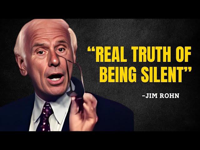 Real Truth of Being Silent - Jim Rohn Motivation