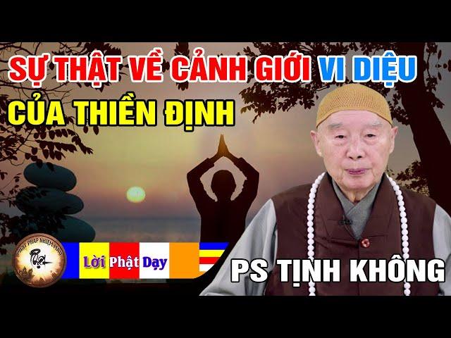 Sự thật về Cảnh giới Vi Diệu Của Thiền Định - Pháp Sư Tịnh Không | Phật Pháp Nhiệm Màu