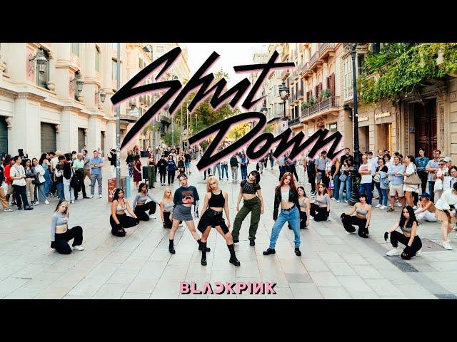 [KPOP IN PUBLIC] BLACKPINK (블랙핑크) _ SHUT DOWN | Dance Cover by EST CREW from Barcelona