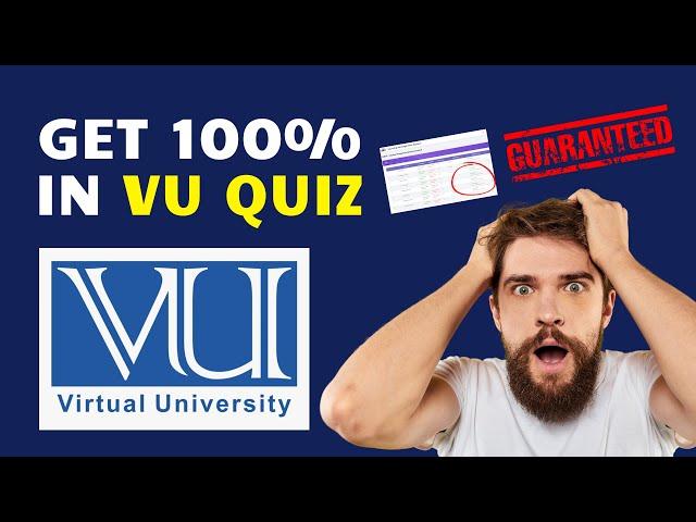 How to Get Full Marks in VU Quiz | 100% Guaranteed | Virtual University Quiz