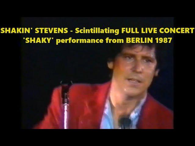 Shakin' Stevens - (Scintillating FULL LIVE CONCERT 'SHAKY' performance from BERLIN 1987)