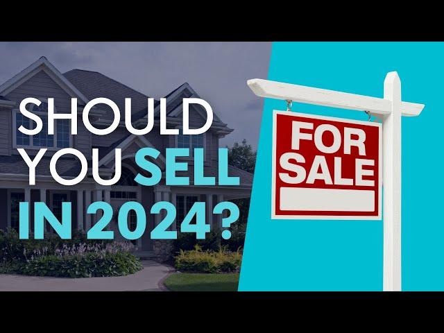 Selling Your Home In 2024!