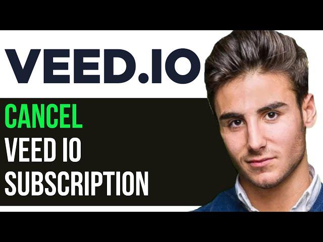 HOW TO CANCEL VEED IO SUBSCRIPTION HOW TO CANCEL VEED SUBSCRIPTION 2024