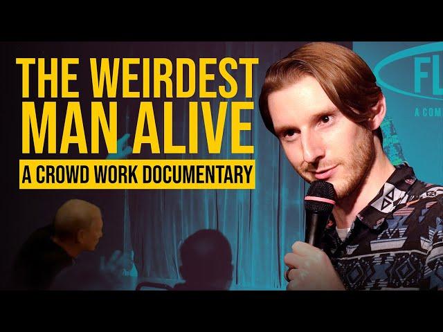 The Weirdest Man Alive | A Crowd Work Documentary | Jeremiah Watkins