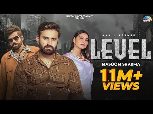 Level - Badmashi Song | Masoom Sharma Song | Akhil Rathee | Haryanvi Song 2024