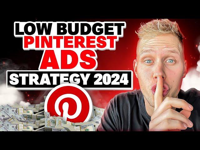 Low Budget Pinterest Ads Strategy 2024