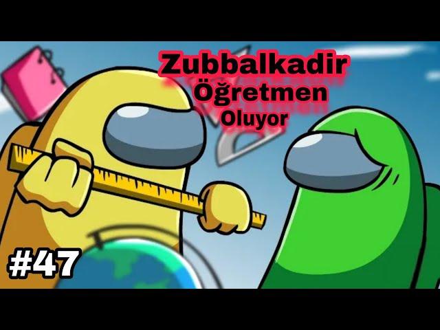 ZUBBALKADİR ÖĞRETMEN OLUYOR..! Among Us Animation - Türkçe Dublaj (Among Us Animasyon) Türkçe Dublaj