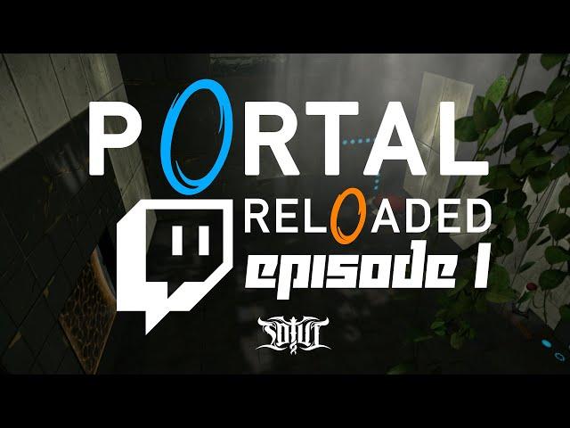Twitch Clips // Portal Reloaded - Episode 1: Intro and first room