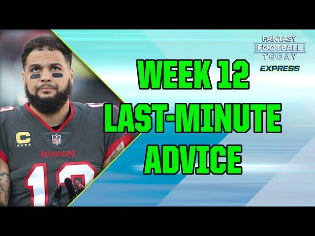 LAST-MINUTE Week 12 Start 'Em, Sit 'Em Advice! Actives/Inactives Updates & Q&A! (FFT Express)