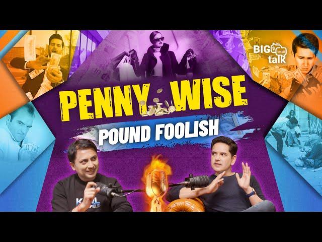 Ep# 9: Being Penny Wise, Pound Foolish with Money & Life itself! #podcast