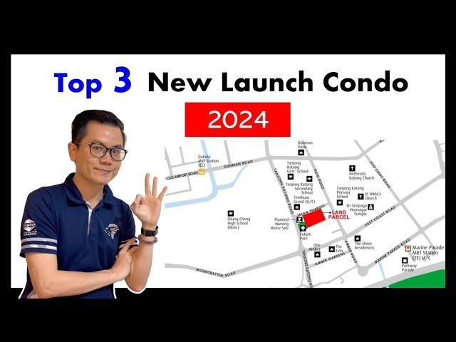 My Top 3 New Launch Condo 2024