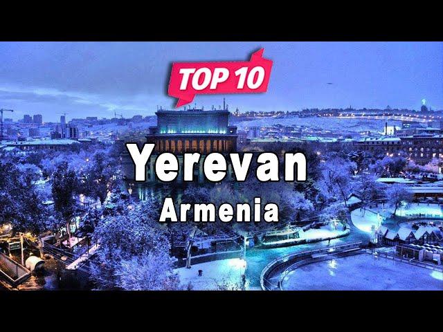 Top 10 Places to Visit in Yerevan | Armenia - English