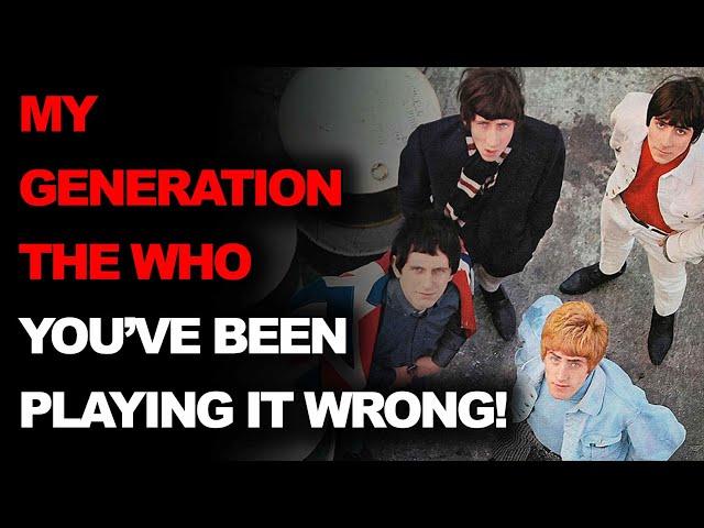 The Who - "My Generation" - You've Been Playing It Wrong!