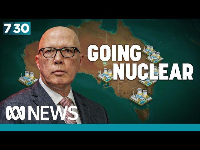 Coalition's long-awaited nuclear energy policy announced | 7.30