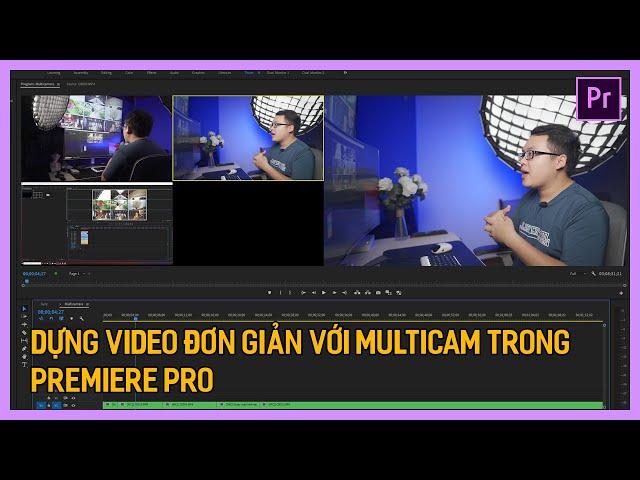 Học Premiere cơ bản: Multicam Editing | Tú Thanh Blog