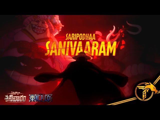 Summon the God(Luffy ) ft: Saripodhaa Sanivaaram ~ One Piece ~ AMV - TS Edits