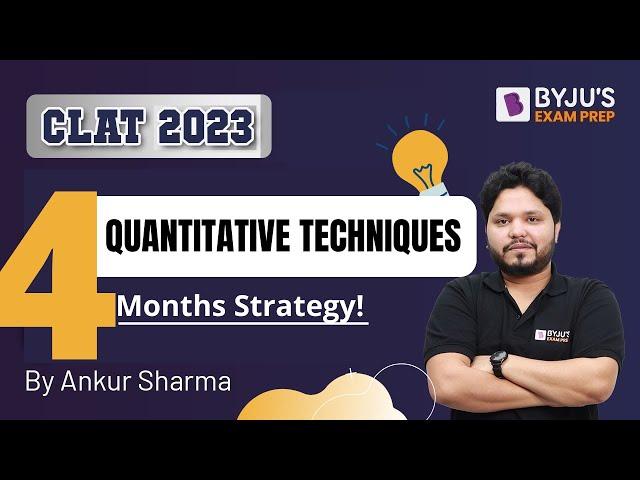 CLAT 2023 Quantitative Techniques Strategy (Month-Wise) | Quantitative Aptitude CLAT