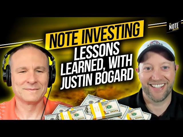 Note Investing Lessons Learned, with Justin Bogard