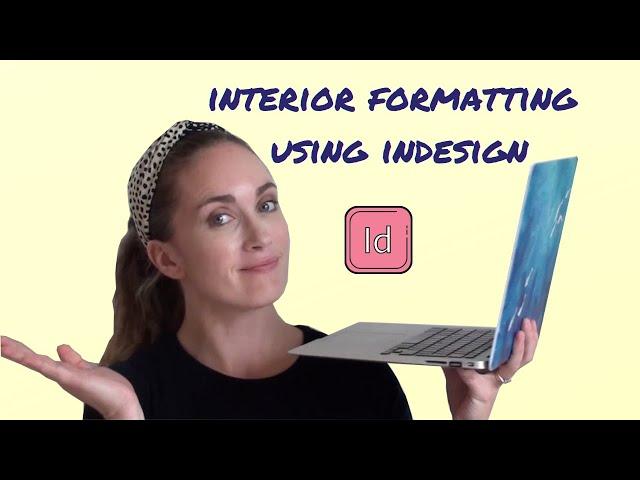 Using InDesign to Format the Interior of a Book