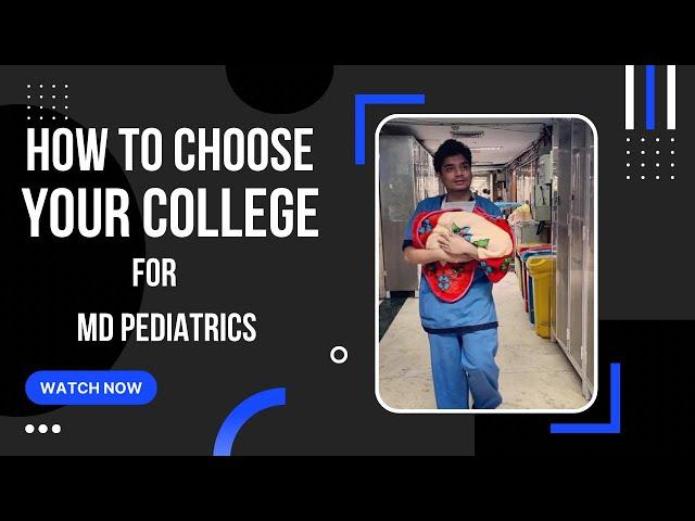 How to decide your college for MD in Pediatrics! #NEETPG #neetpgcounselling