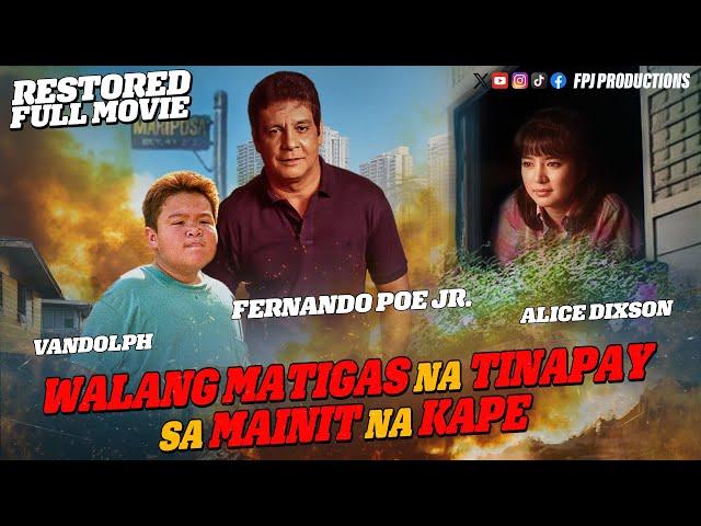 FPJ's Walang Matigas na Tinapay sa Mainit na Kape | Full Movie | HD | Fernando Poe Jr.